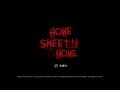 【Home Sweet home】初めてのホラーゲーム実況で怯えて叫び過ぎた!
