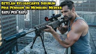 Mereka Membunuh Keluarga Pria yang Salah, Tanpa Tahu Dia Penembak Jitu Paling Mematikan