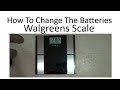 How To Change Batteries In Your Walgreens Body Analysis Digital Bathroom Scale