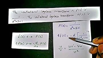 The unilateral laplace transform of t ft is