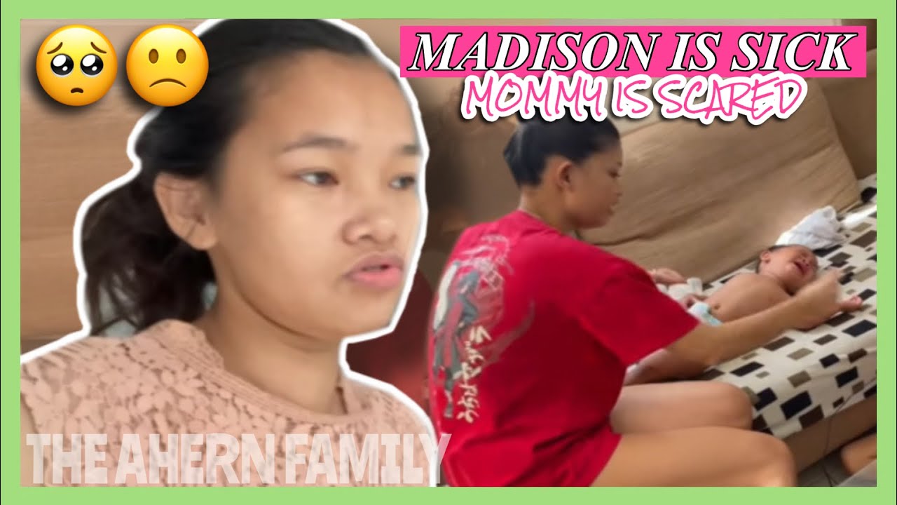 MADISON IS SICK - MOMMY IS SCARED