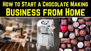 How to Start a Profitable Chocolate Making Business from Home