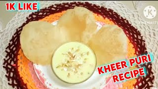 How To Make Kheer Puri Recipe | kheer puri recipe | kheer recipe  | kheer kaise banate hai ? |