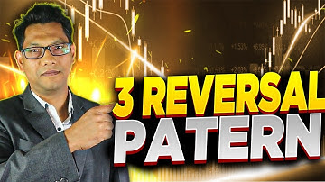 Top 3 Reversal Pattern You Must Know As a Trader
