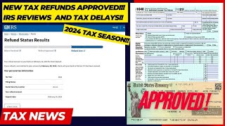 2024 IRS TAX REFUND UPDATE  NEW Refunds Approved, Delays, Amended Returns, Refund Freeze