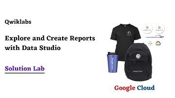 Explore and Create Reports with Data Studio | Google Cloud Ready Facilitator Program 2022