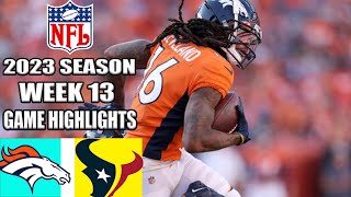 Denver Broncos vs Houston Texans [FULL GAME] WEEK 13 | NFL Highlights TODAY 2023
