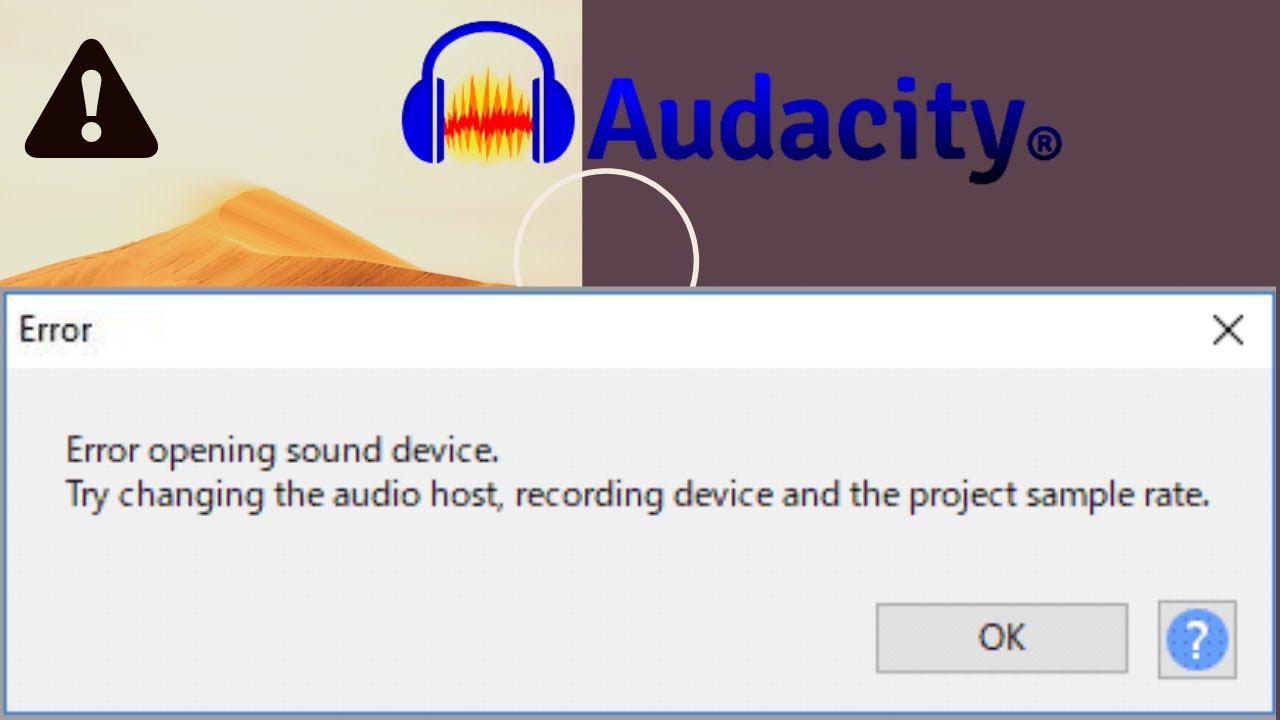 Audacity -9999 unanticipated host Error. Error opening device