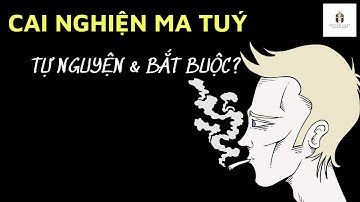 Cai nghiện mai tuý, Trường hợp nào bắt buộc, trường hợp nào tự nguyện.