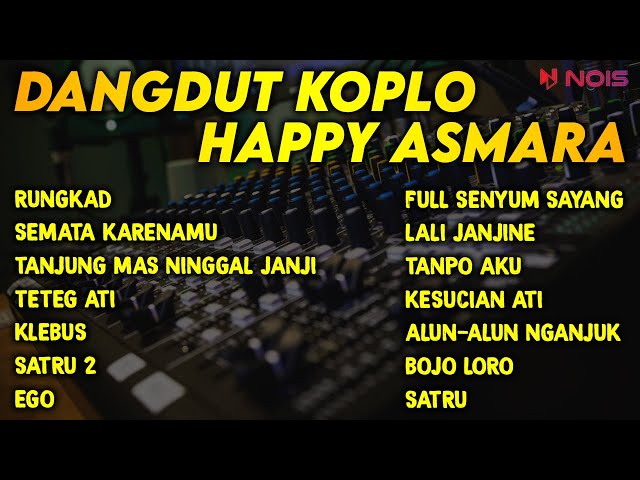 Happy Asmara - Rungkad | Full Album Terbaru 2022 (Tanpa Iklan) class=