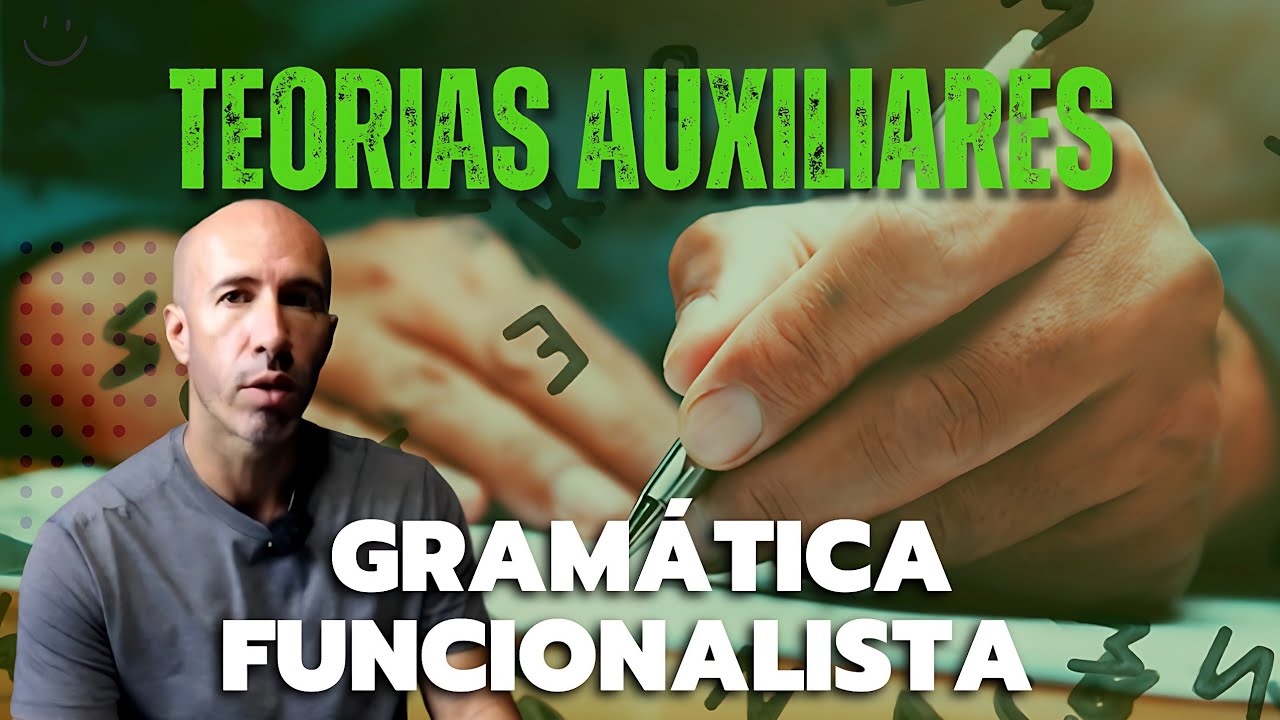 AS TEORIAS AUXILIARES da GRAMÁTICA FUNCIONALISTA