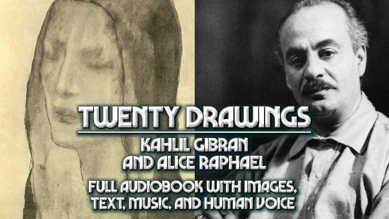 Twenty Drawings (Kahlil Gibran and Alice Raphael) Audiobook with illustrations, Spirituality