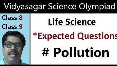 #VSO150, Expected Questions, Pollution, Life Science, Vidyasagar Science Olympiad 2025,
