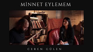 Ceren Gülen - Minnet Eylemem Resimi