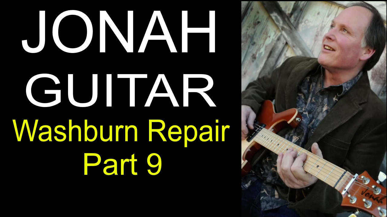 Washburn acoustic guitar repair Part 9 Jonah Custom Guitars YouTube