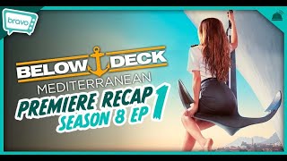 Below Deck: Mediterranean | Season 8 Ep 1 Recap