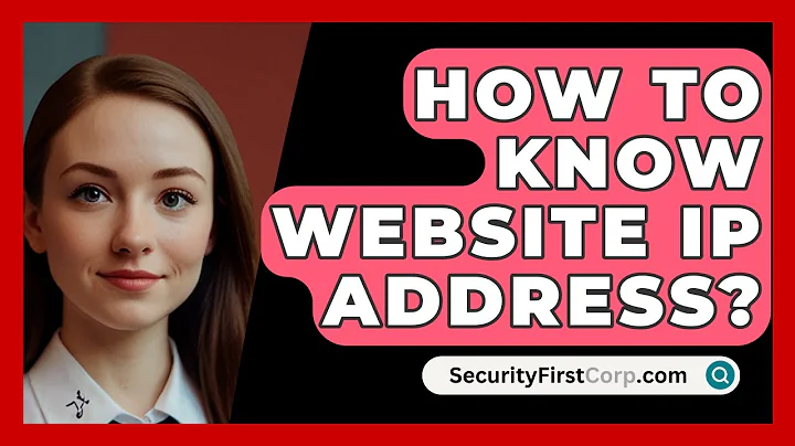How To Know Website IP Address? - SecurityFirstCorp.com