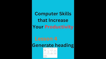 Computer Skills that Increase Your Productivity || Lesson 4 Generate Heading