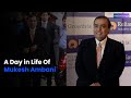 A day in life of mukesh ambani  metrosaga india