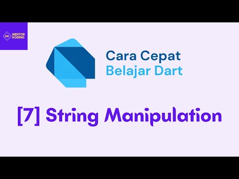 07 - String Manipulation | Belajar Pemrograman Dart