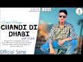 Chandi di dhabi   official music  deepak mourya  latest punjabi song 2023 