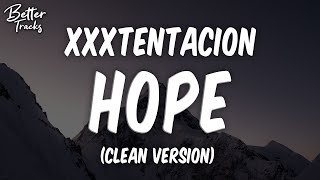 XXXTENTACION - Hope (Clean) (Lyrics) 🔥 (Hope Clean) chords