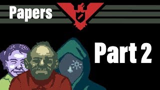 Papers Please Part Two