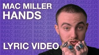 Mac Miller - Hands (LYRICS)