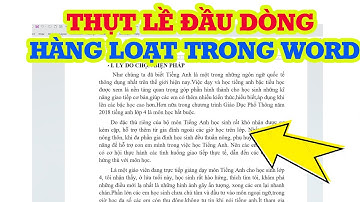Cách thụt đầu dòng trong Word hàng loạt siêu nhanh