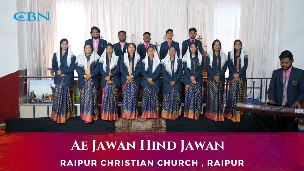 Ae Jawan Hind Jawan   Raipur Christian Church  Raipur