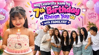 NAG CELEBRATE KAMI NG 7th BIRTHDAY NI RHEIGN YAY*Ang saya | FAMILYAY