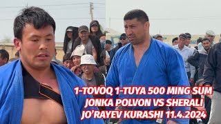 1-TOVOQ 1-TUYA 500 MING SUM JONKA POLVON VS SHERALI JO’RAYEV KURASHI 11.4.2024 @Ot_Samarqand