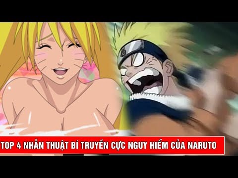 Video Top 4 nhẫn thuật bí truyền của Naruto cực kỳ nguy hiểm... - youtube