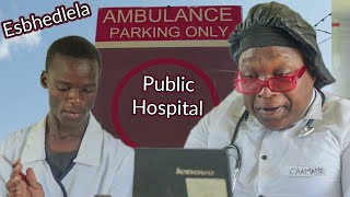 Public Hospital || Esbhedlela