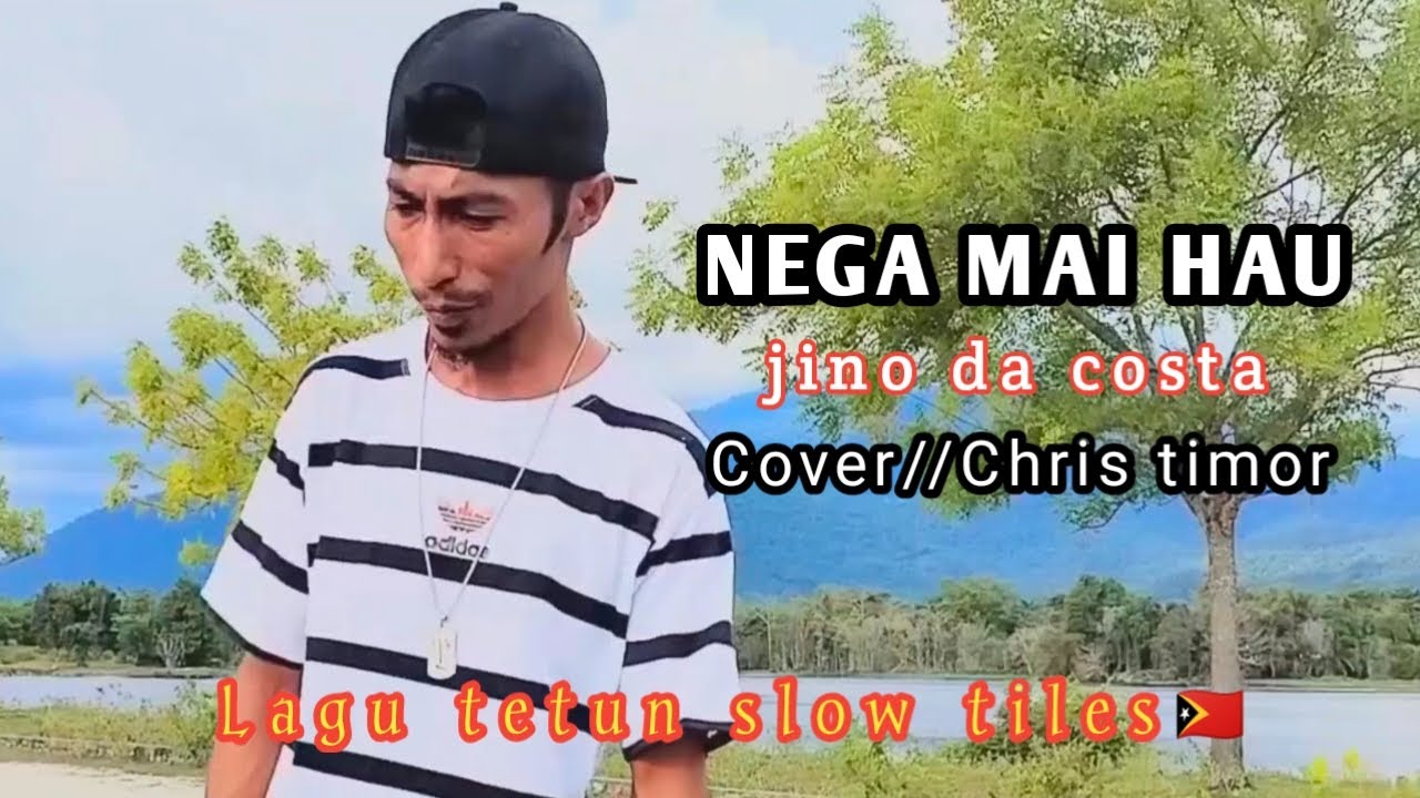 NEGA MAI HAU // Jino da Costa // Cover/Chris timor