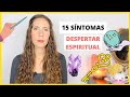 15 SINTOMAS DEL DESPERTAR ESPIRITUAL 2021 ✨ ITZIAR PSICOLOGA