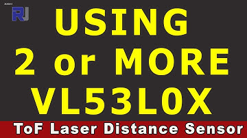 Lesson 83: How to use 2 or more VL53L0X  ToF Laser Distance Sensor - RJT300