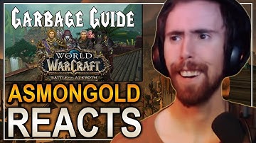 Asmongold Reacts to "Garbage Guide To Warcraft: Battle For Azeroth" by Kilian Experience