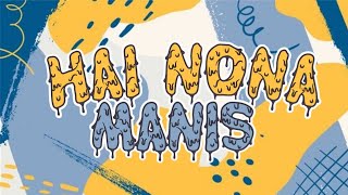 Hai Nona Manis (Lagu Acara Terbaru 2022) Remix