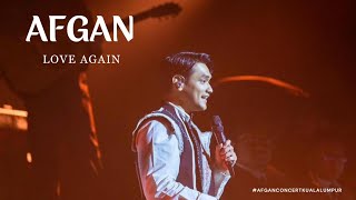 AFGAN - LOVE AGAIN (PLENARY HALL KUALA LUMPUR)