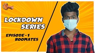 LockDown Series - Mini Video | Roomates | Chennai360*