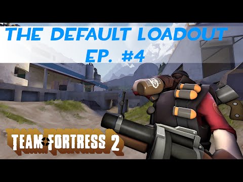 Team Fortress 2 - The Default Loadout - The Demoman Ep.#4
