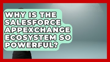 Why Is The Salesforce AppExchange Ecosystem So Powerful? - Sales Saas Breakdown