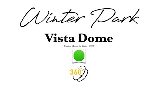 Winter Park - Vista Dome (360) - 🟢 - 2023