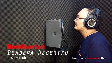 Berkibarlah Bendera Negeriku - Gombloh (Cover) By Laurentius