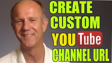 How To Create A YouTube Custom URL For Your Channel