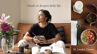 These daily rituals are deepening my creative life whilst living in London