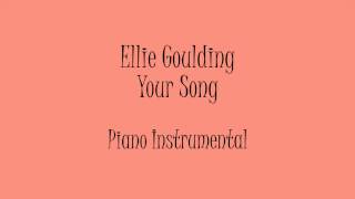 Ellie Goulding - Your Song (Piano Instrumental) Karaoke chords