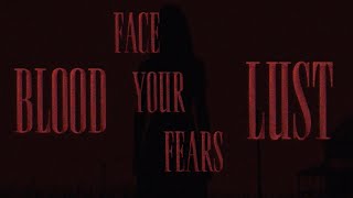 FACE YOUR FEARS: BLOOD LUST | Official Horror Movie