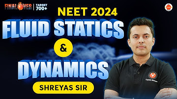 Fluid Statics and Dynamics - NCERT Lines + PYQs Covered | NEET 2024 | Physics | Shreyas Sir
